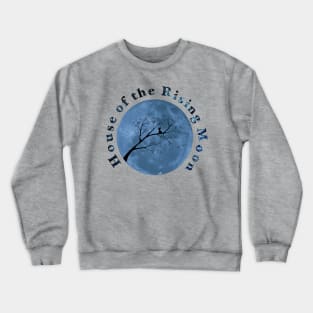 House of the Rising Moon Custom Request Crewneck Sweatshirt